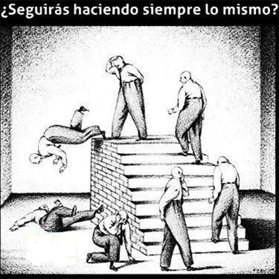 Seguir haciendo lo mismo